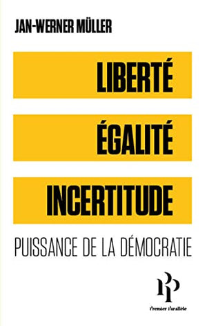 Liberté, égalité, incertitude