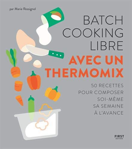 Batch cooking libre avec un Thermomix
