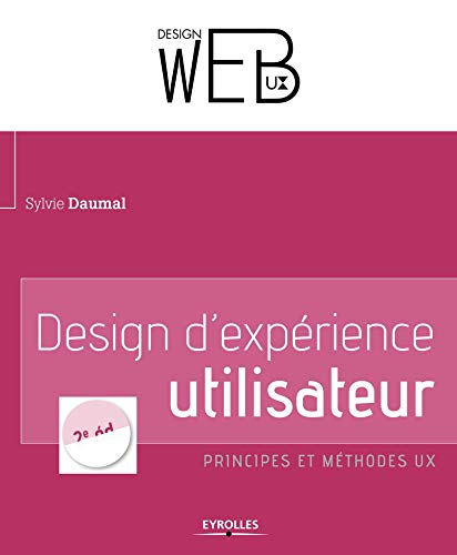 Design d'expérience utilisateur: Principes et méthodes UX.