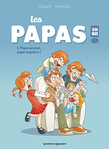 Les Papas en BD - Tome 01 : Papa un jour, papa toujours !