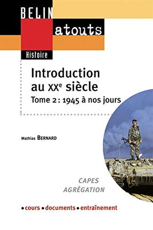 Introduction au XXe siècle: De 1945 à nos jours