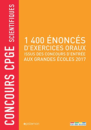 1400 énoncés d'exercices oraux issus des concours d'entrée aux grandes écoles