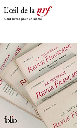 L'œil de la NRF: Cent livres pour un siècle