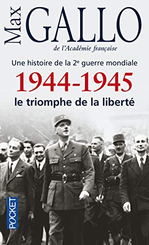 1944-1945: Le triomphe de la liberté