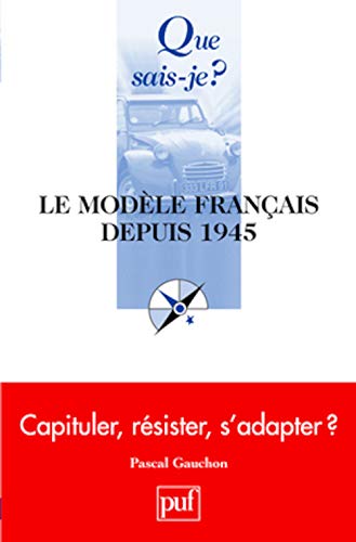 Le modèle français depuis 1945 (3e éd.)