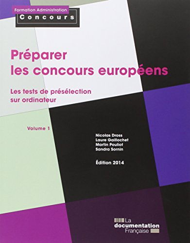 Préparer les concours européens - Les tests de présélection sur ordinateur - Volume 1 - Ed. 2014