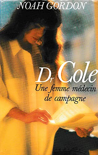 Dr Cole : Une femme médecin de campagne