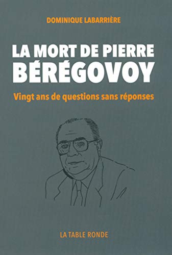 La mort de Pierre Bérégovoy: Vingt ans de questions sans réponses