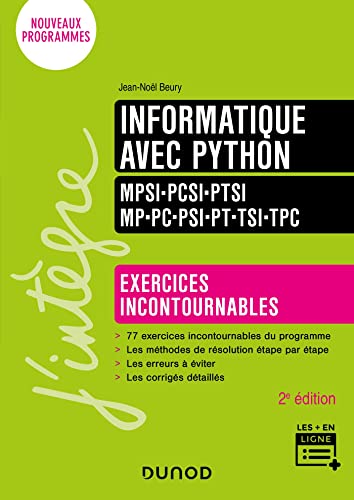 Informatique avec Python - Exercices incontournables - MPSI-PCSI-PTSI-MP-PC-PSI-PT-TSI-TPC - 2e éd.