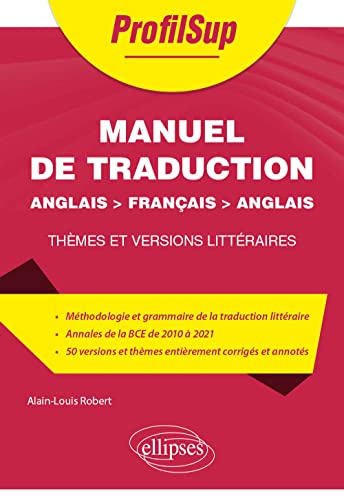 Manuel de traduction Anglais > français > anglais: Thèmes et versions littéraires. Classes préparatoires et universités