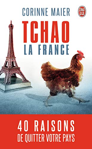 Tchao la France: 40 raisons de quitter votre pays