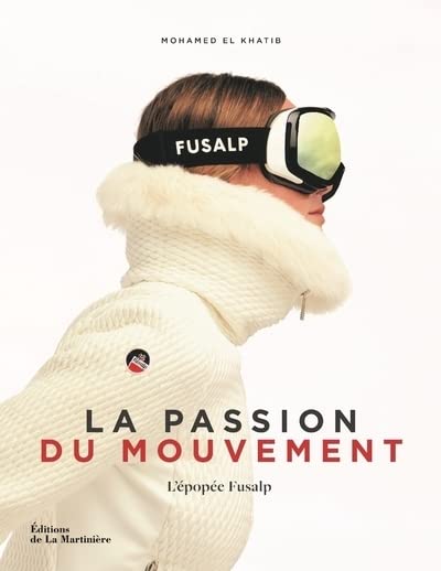 La passion du Mouvement: l'épopée Fusalp
