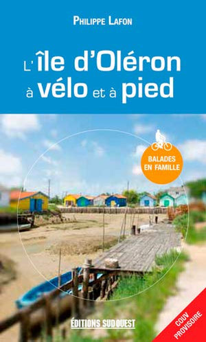 L'ile d'Oleron, a velo et a pied