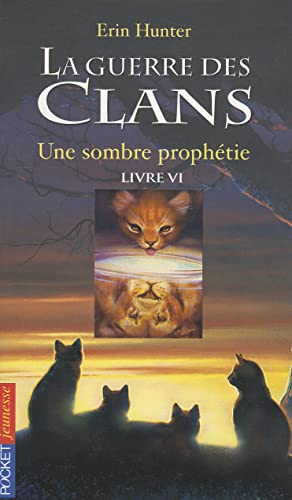 La guerre des Clans, cycle I - tome 06 : Une sombre prophétie (06)