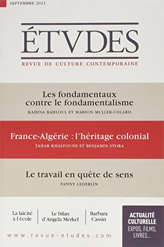 Les fondamentaux contre le fondamentalisme ; France-Algérie : l'héritage colonial ; Le travail en quête de sens