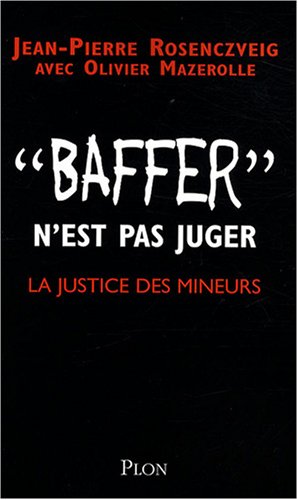 Baffer n'est pas juger: La justice des mineurs