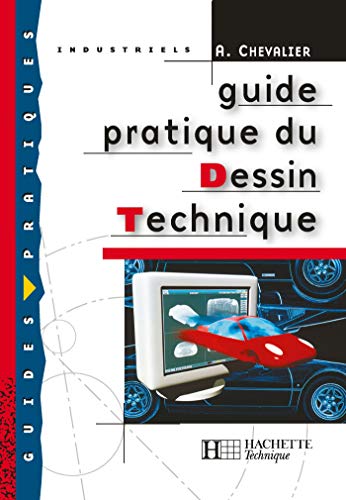 Guide pratique du dessin technique - Livre élève - Ed.2001