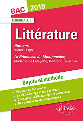 Hernani, Victor Hugo et La princesse de Montpensier, Madame de Lafayette / Bertrand Tavernier. Sujets et méthode. BAC L 2019