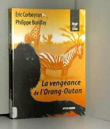 La vengeance de l'orang-outan (Noir sur site)