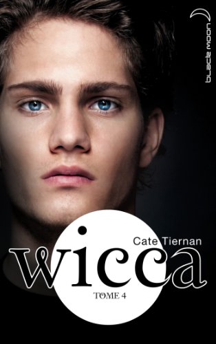 Wicca - Tome 4 - Les retrouvailles