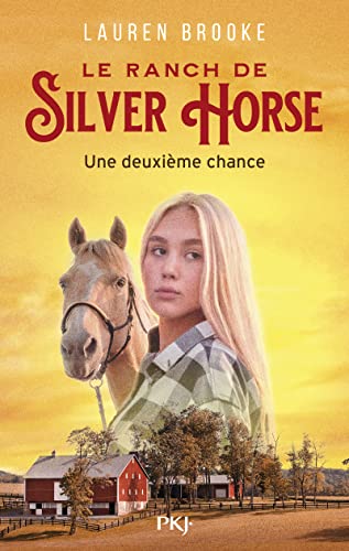 Le Ranch de Silver Horse - tome 01 : Une deuxième chance (1)