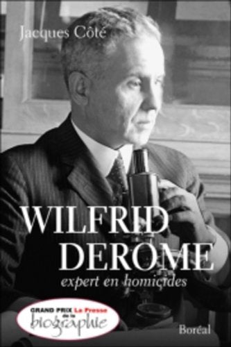 Wilfrid Derome : Expert en homicides