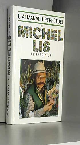 L'Almanach perpétuel de Michel Lis le jardinier
