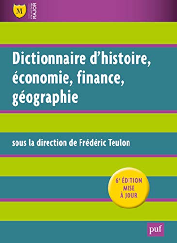Dictionnaire Histoire, Economie, Finance, Géographie