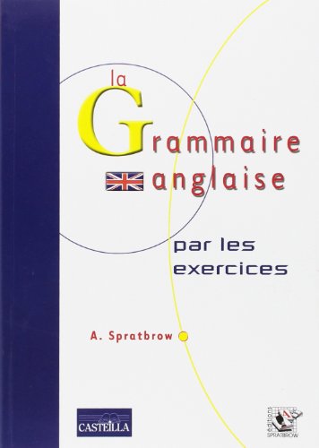 La grammaire anglaise par les exercices