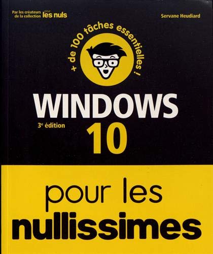 Windows 10 pour les Nullissimes, 3e éd
