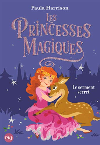 Les Princesses magiques - tome 01 : Le Serment secret (1)