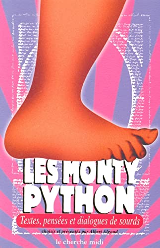 Les Monty Python : Textes, pensées et dialogues de sourds