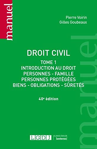 Droit civil: Introduction au droit, personnes, famille, personnes protégées, biens, obligations, sûretés (2020) (Tome 1)
