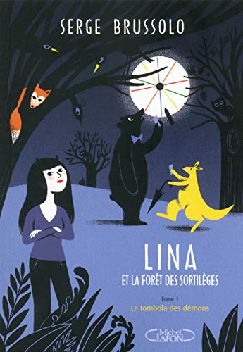Lina et la forêt des sortilèges - tome 1 La tombola des démons
