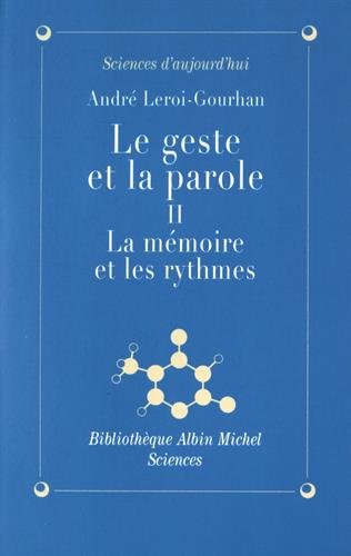 Le Geste et la Parole, tome 2 : La Mémoire et les Rythmes