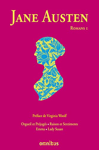 Jane Austen - Romans, tome 1: Orgueil et Préjugés - Raisons et Sentiments - Emma - Lady Susan