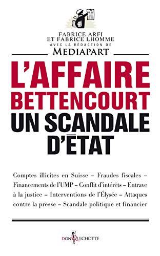 L'Affaire Bettencourt: Un scandale d'état