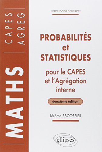 Probabilités et statistiques pour le CAPES externe et l'Agrégation interne de Mathématiques
