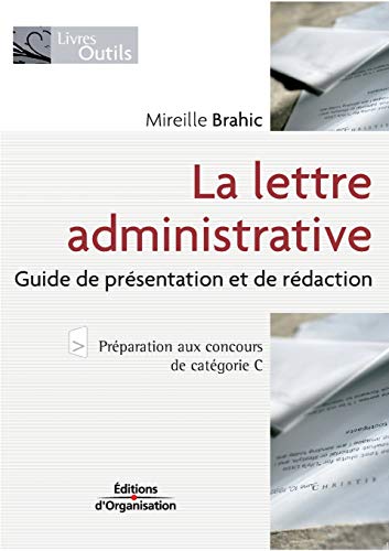 La lettre administrative : Guide de présentation et de rédaction