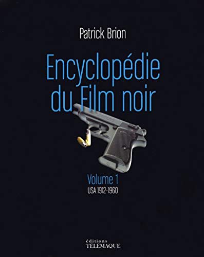 Encyclopedie du Film noir - volume 1 USA 1912-1960 (1)