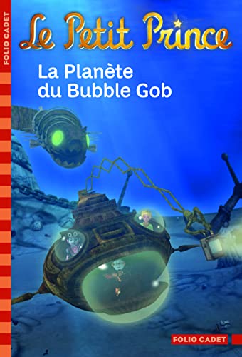 Le Petit Prince : La planète du Bubble Gob