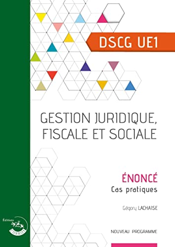 Gestion juridique, fiscale et sociale - Énoncé: Cas pratiques. DSCG UE1