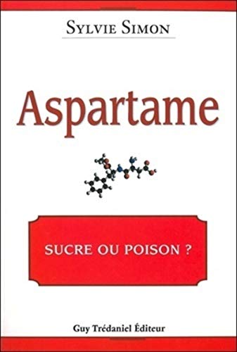 Aspartame, sucre ou poison ?