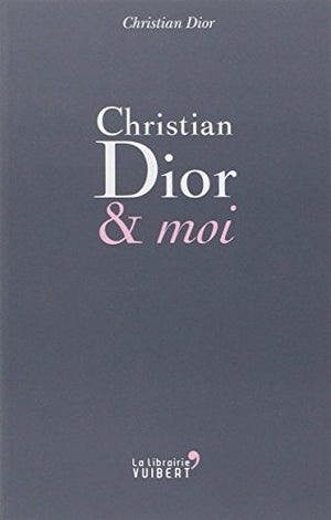 Christian Dior et moi