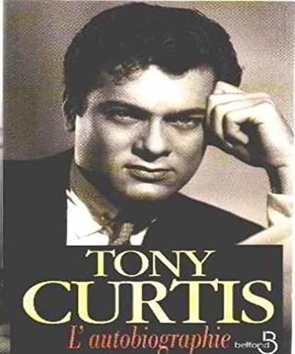 TONY CURTIS. L'autobiographie