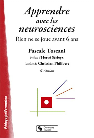 Apprendre avec les neurosciences: rien ne se joue avant 6 ans