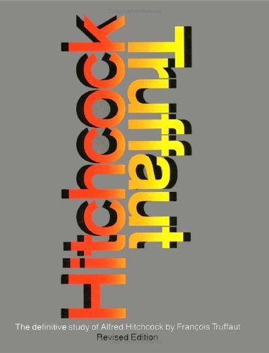 Hitchcock (Revised Edition): A Definitive Study of Alfred Hitchcock by Francois Truffaut