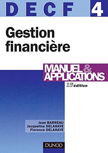 Gestion financière - DECF 4 - 15ème édition - Manuel & applications: Manuel & applications