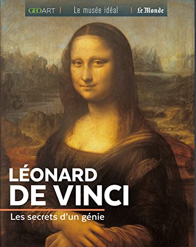 Léonard de Vinci: Les secrets d'un génie