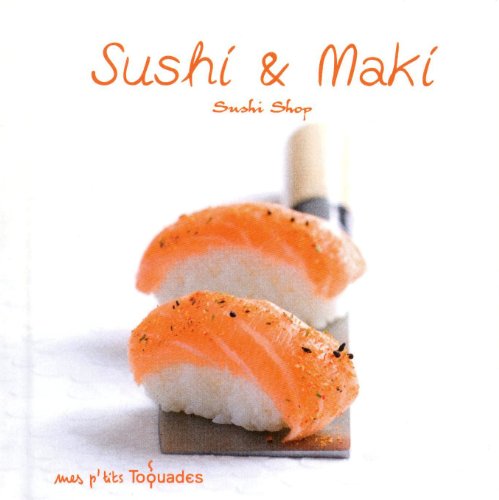 Mes p'tits Toquades - Sushi et maki
